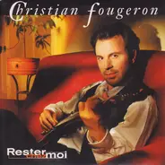 Christian Fougeron - Rester Chez Moi