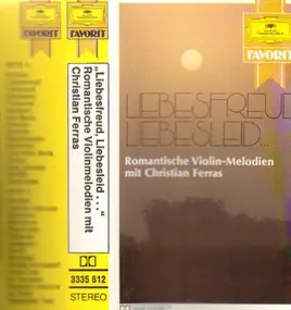 Christian Ferras - Liebesfreud Liebesleid... Romantische Violin-Melodien mit Christian Ferras