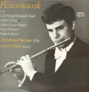 Christian Fischer, Horst Göbel / Bach, Fauré, Doppler - Flötenmusik