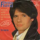 7inch Vinyl Single - Christian Franke - Wenn Du Gehst, Stürzt Nicht Der Himmel Ein