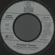 7inch Vinyl Single - Christian Franke - Du Bist Die Frau, Die Ich Liebe