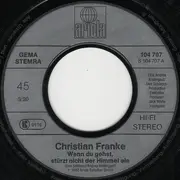 7inch Vinyl Single - Christian Franke - Wenn Du Gehst, Stürzt Nicht Der Himmel Ein