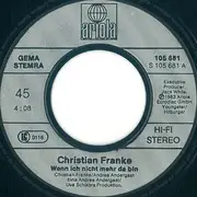 7inch Vinyl Single - Christian Franke - Wenn Ich Nicht Mehr Da Bin