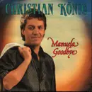7inch Vinyl Single - Christian König - Manuela Goodbye / Wenn wir uns wiederseh'n