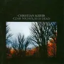 CD - Christian Kiefer - Czar Nicholas Is Dead