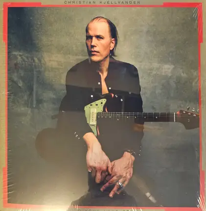 Christian Kjellvander - Hold Your Love Still
