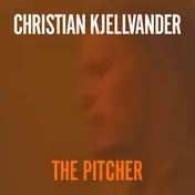 christian kjellvander - The Pitcher