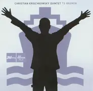 Christian Krischkowsky Quintet - TS Bremen