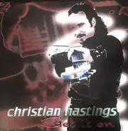 Christian Hastings - Get It On