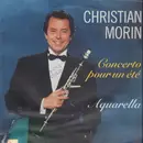 12inch Vinyl Single - Christian Morin - Concerto Pour Un été / Aquarella