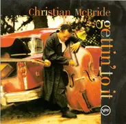 Christian McBride - Gettin' to It