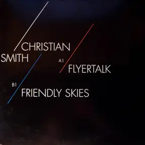 Christian Smith - Flyertalk / Friendly Skies
