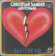 Christian Sander And Topmen - Broken Hearted Me / That Is The End