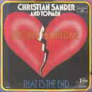 7inch Vinyl Single - Christian Sander And Topmen - Broken Hearted Me / That Is The End