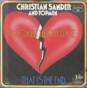 Christian Sander - Broken Hearted Me / That Is The End