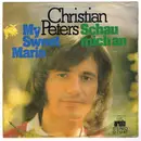 7inch Vinyl Single - Christian Peters - My Sweet Maria / Schau Mich An