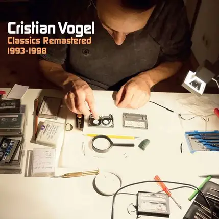 Christian Vogel - Classics Remastered 1993-1998