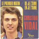7inch Vinyl Single - Christian Vidal - Le Premier Matin