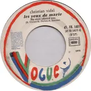 7inch Vinyl Single - Christian Vidal - Les Yeux De Marie / Reste