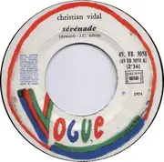 7inch Vinyl Single - Christian Vidal - Sérénade / Je T'ai Regardé Dormir