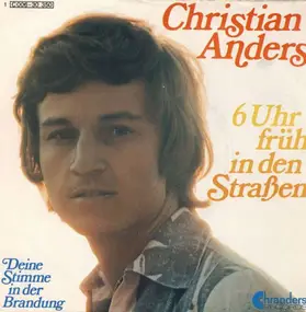 Christian Anders - 6 Uhr Früh In Den Straßen