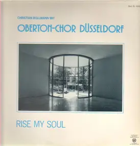 Christian Bollmann mit Oberton-Chor Düsseldorf - Rise My Soul