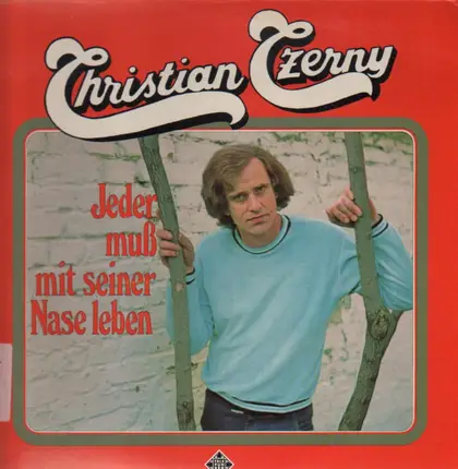 Christian Czerny - Jeder Muss Mit Seiner Nase Leben