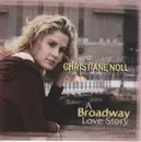 CD - Christiane Noll - A Broadway Love Story