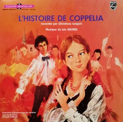 Christiane Lasquin , Léo Delibes - L'histoire De Coppélia