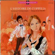 Christiane Lasquin , Léo Delibes - L'histoire De Coppélia