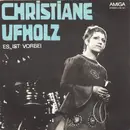 7inch Vinyl Single - Christiane Ufholz - Es Ist Vorbei / Nachtballade