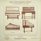 Christiane Wuyts - Quatre Instruments a Clavier