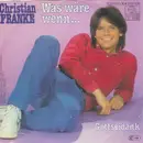 7inch Vinyl Single - Christian Franke - Was Wäre Wenn...