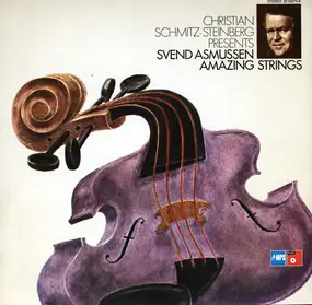 Christian Schmitz-Steinberg Presents Svend Asmuss - Amazing Strings