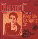 7inch Vinyl Single - Christie C. - Keep Me Hanging On