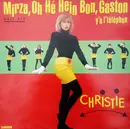 12inch Vinyl Single - Christie - Mirza, Oh Hé Hein Bon, Gaston Y'a L'téléphon