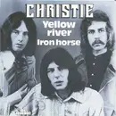 7inch Vinyl Single - Christie - Yellow River / Iron Horse