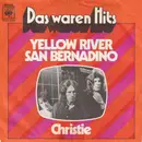 7inch Vinyl Single - Christie - Yellow River / San Bernadino