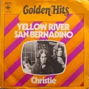 7inch Vinyl Single - Christie - Yellow River / San Bernadino