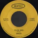 7inch Vinyl Single - Christie - Yellow River