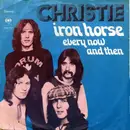 7inch Vinyl Single - Christie - Iron Horse