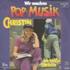 7inch Vinyl Single - Christin - Wir Machen Pop-Musik