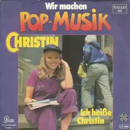 Christin - Wir Machen Pop-Musik
