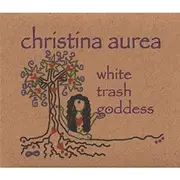 CD - Christina Aurea - White Trash Goddess