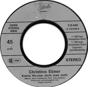 7inch Vinyl Single - Christina Ebner - Kleine Wunder Sieht Man Nicht