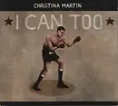 CD - Christina Martin - I Can Too - Digipak