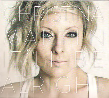 Christina Martin - It'll Be Alright