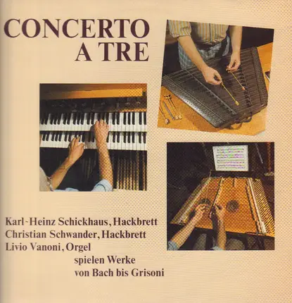 Christina Schwander, Karl-Heinz Schickhaus, Livio Vanoni - Concerto a Tre