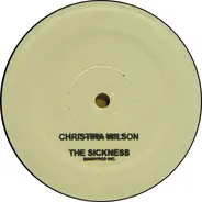 Christina Wilson - The Sickness / The Way I Feel