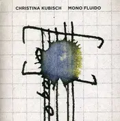 Christina Kubisch - Mono Fluido